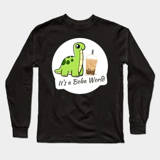 Boba Lover It's a Boba World Dinosaur Brontosaurus Long Sleeve T-Shirt